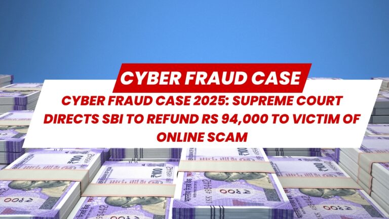 Supreme Court Directs SBI to Refund Money to Victim of Online Scam