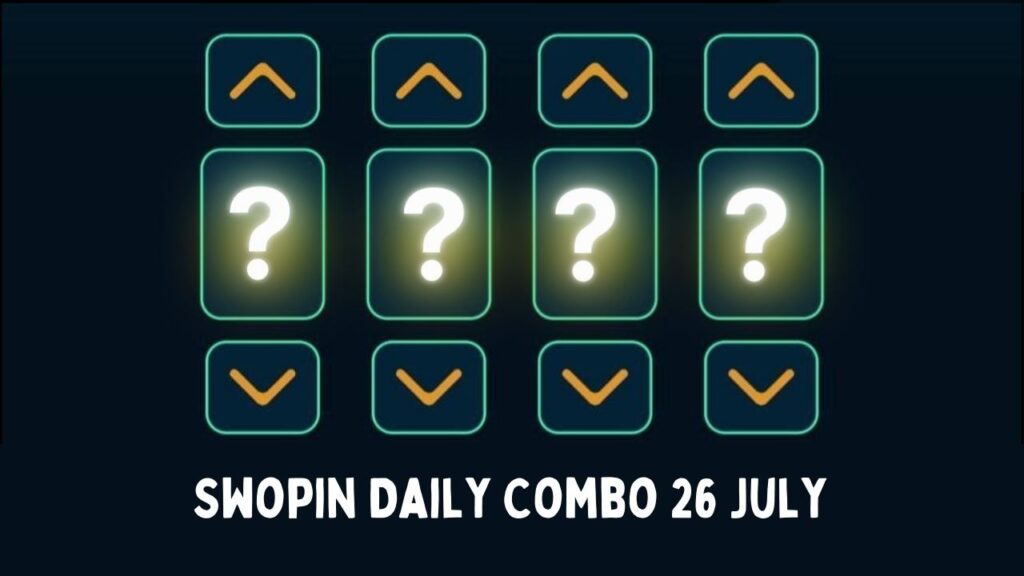 Swopin Daily Combo 26 July