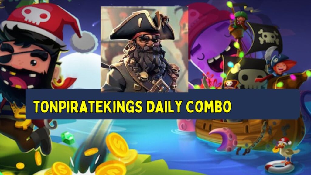 TONPirateKings Daily Combo 8 November