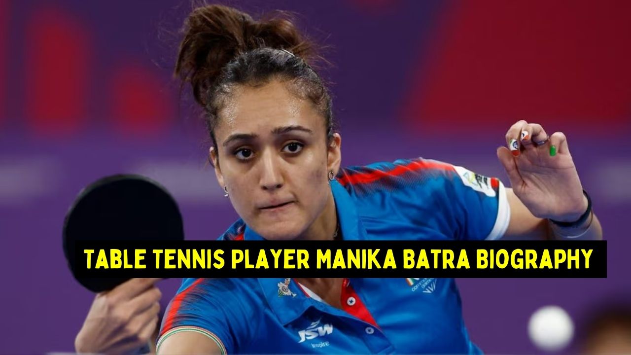 Table Tennis Player Manika Batra Biography