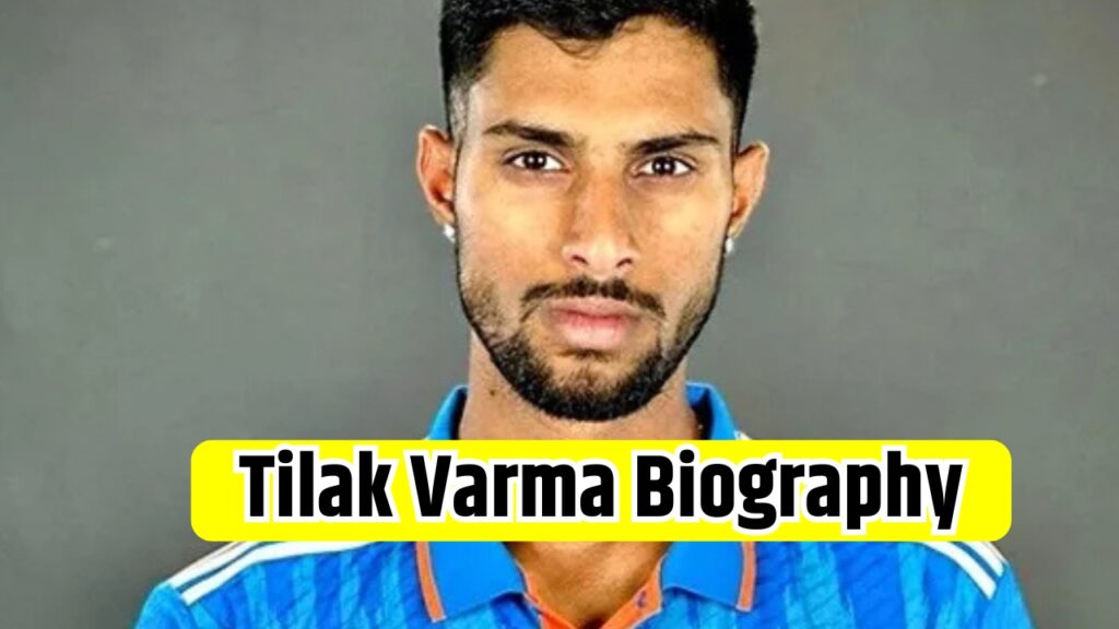 Tilak Varma Biography