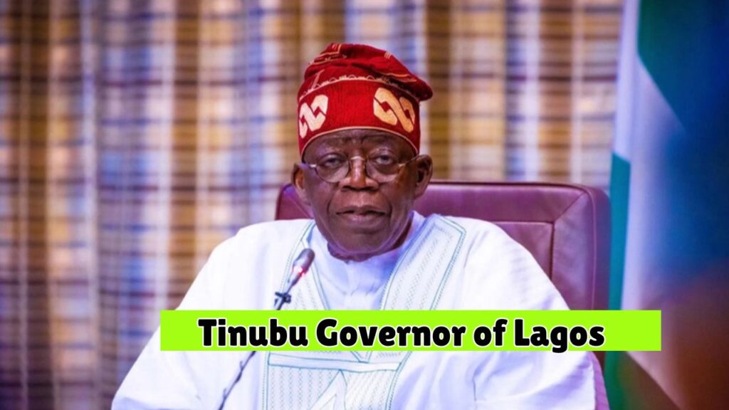 Tinubu Governor of Lagos