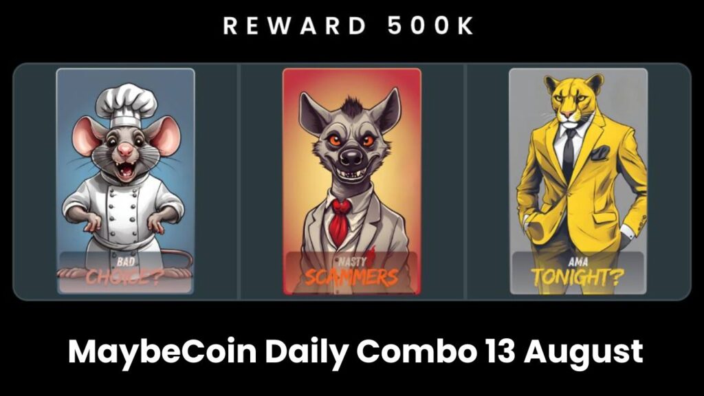 Today MaybeCoin Daily Combo 13 August