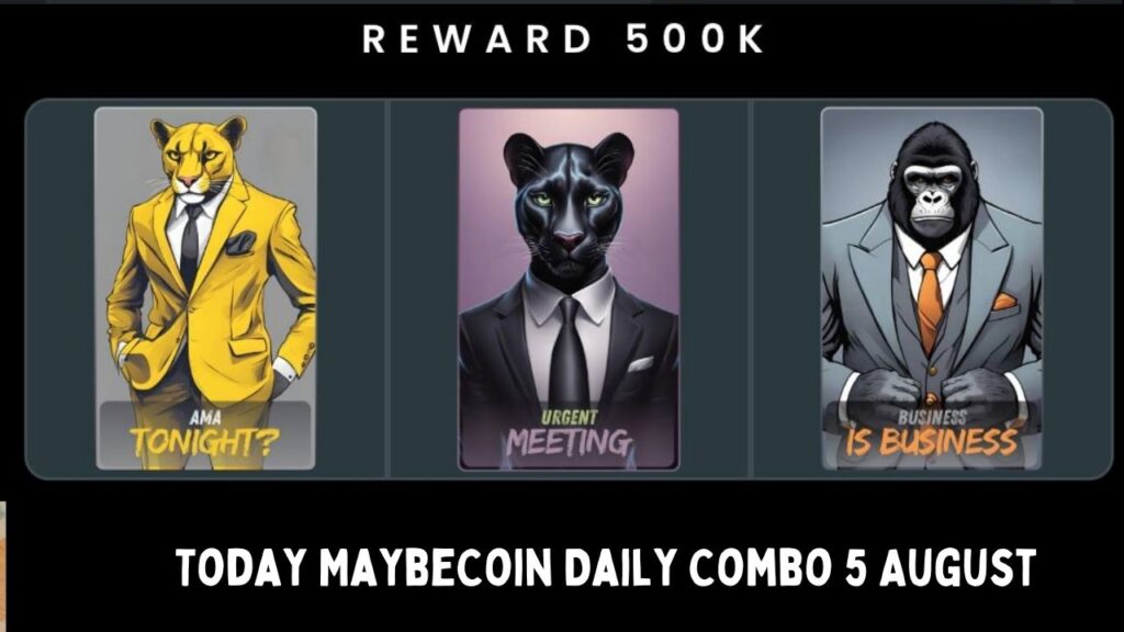 Today MaybeCoin Daily Combo 5 August