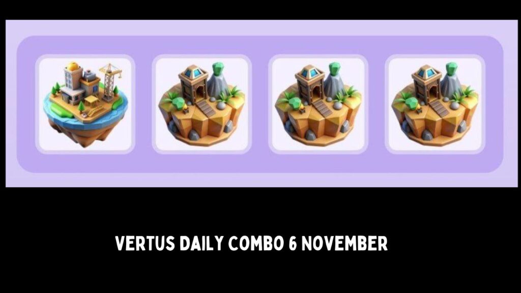 Vertus Daily Combo 6 November