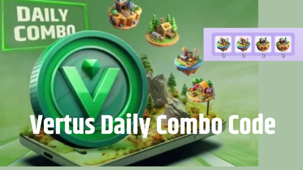 Vertus Daily Combo Code 