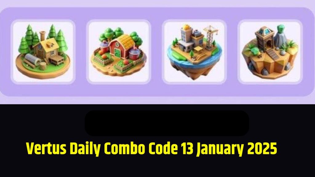 Vertus Daily Combo Code 13 January 2025