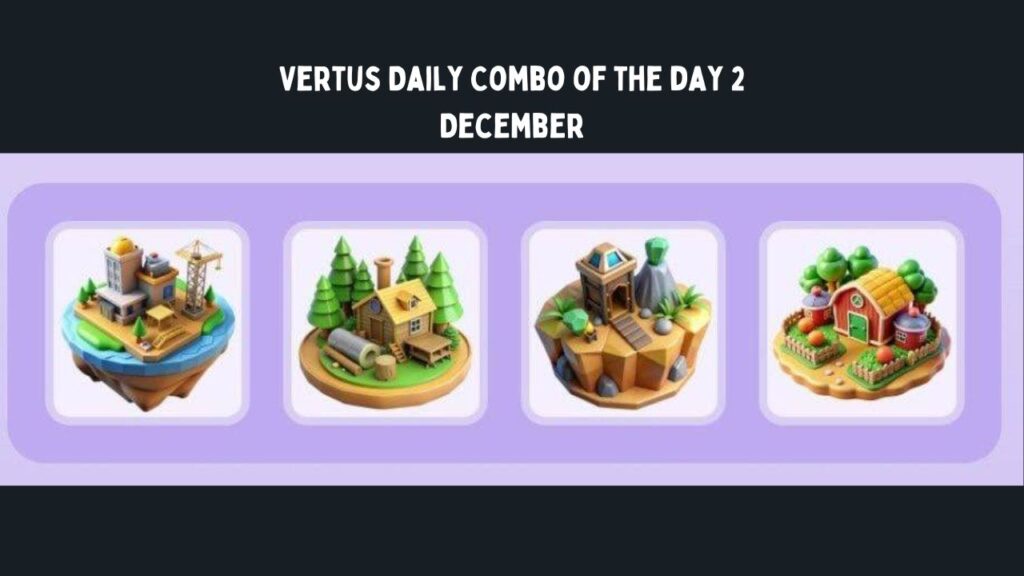 Vertus Daily Combo of the day 2 December