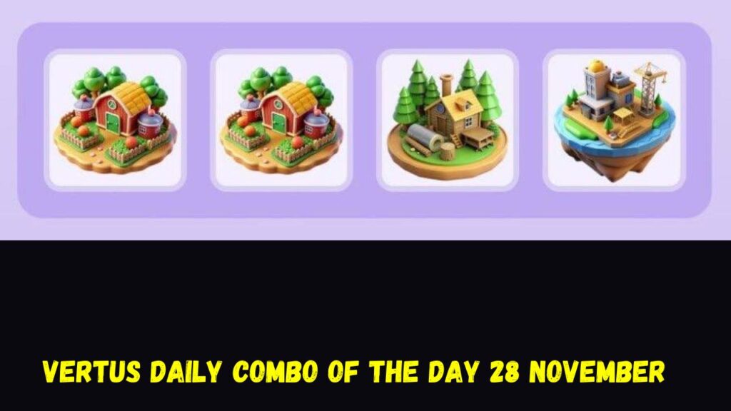 Vertus Daily Combo of the day 28 November