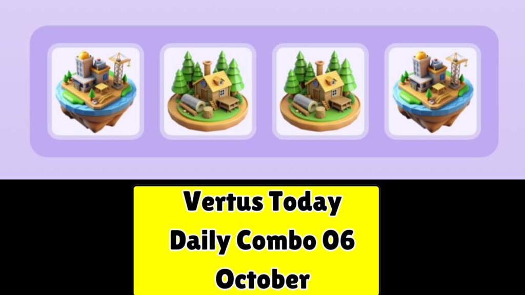 Vertus Today Daily Combo 06 October