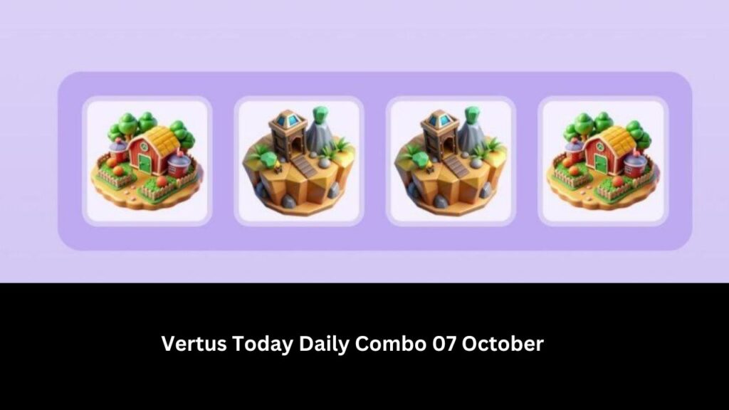 Vertus Today Daily Combo 07 October