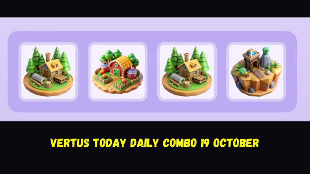 Vertus Today Daily Combo 19 October