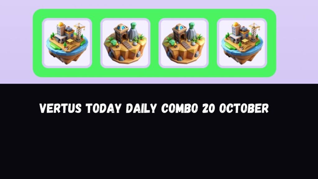 Vertus Today Daily Combo 20 October