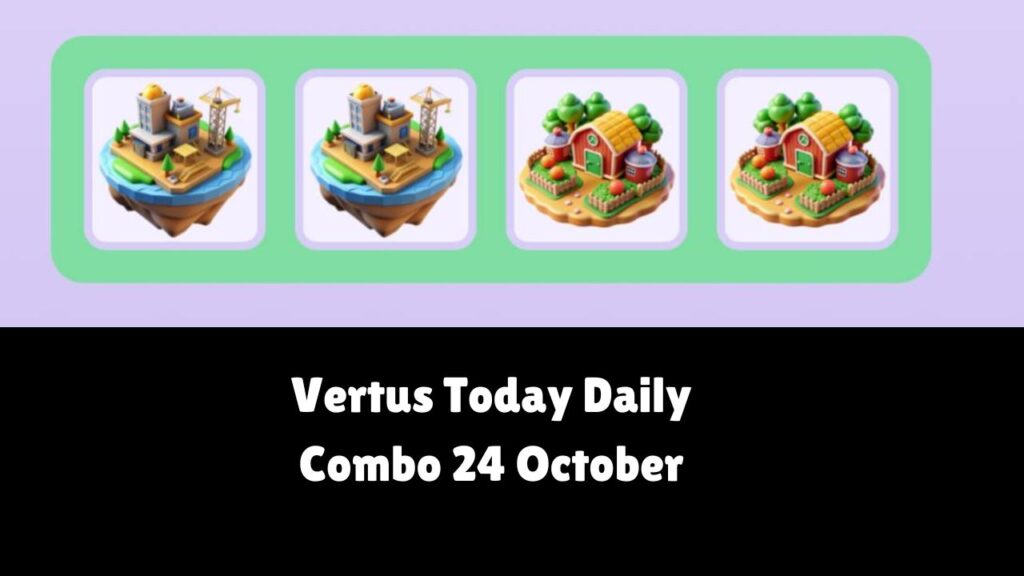 Vertus Today Daily Combo 24 October