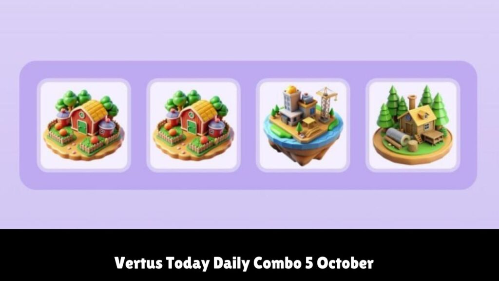 Vertus Today Daily Combo 5 October