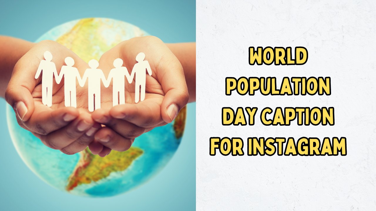 World Population Day Caption for Instagram