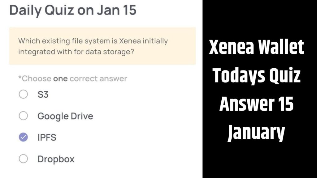 Xenea Wallet Todays Quiz Answer 15 January