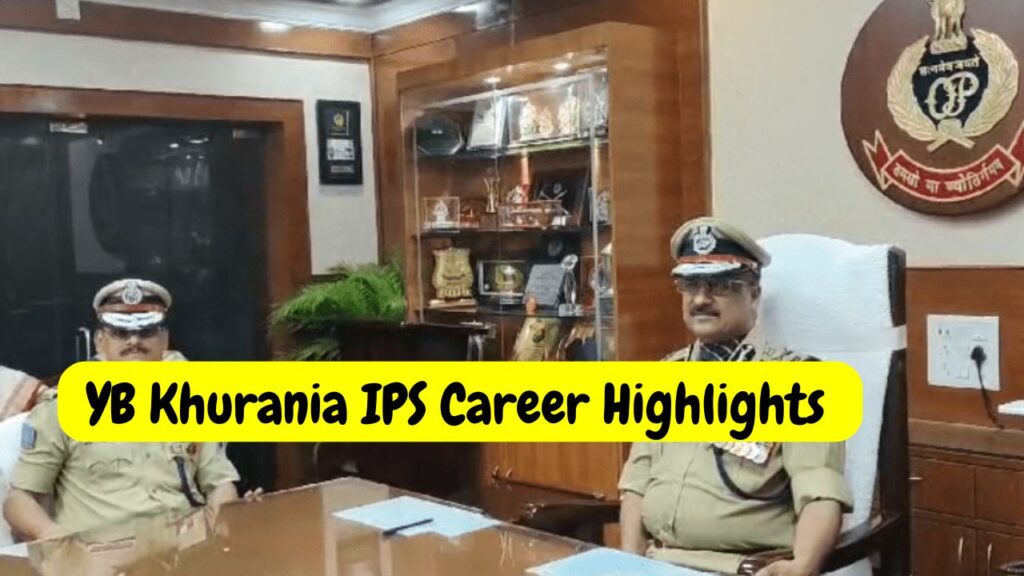 YB Khurania IPS Career Highlights