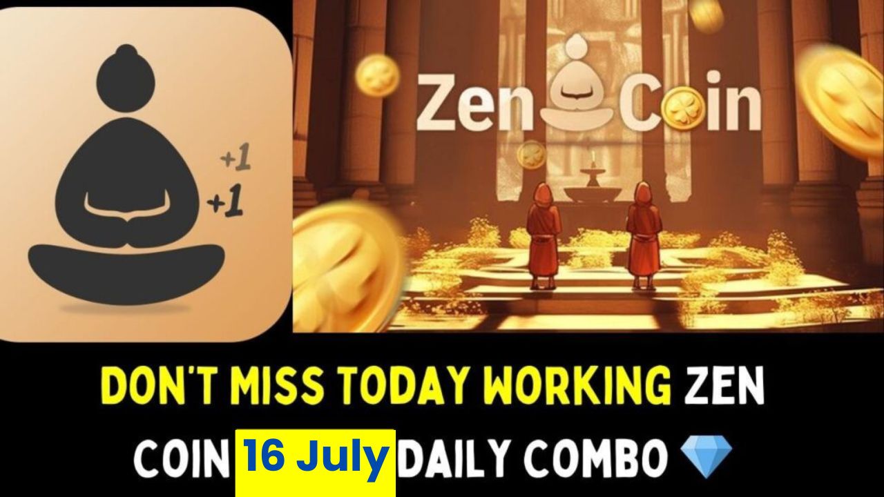 Zen Coin 16 July Daily Combo