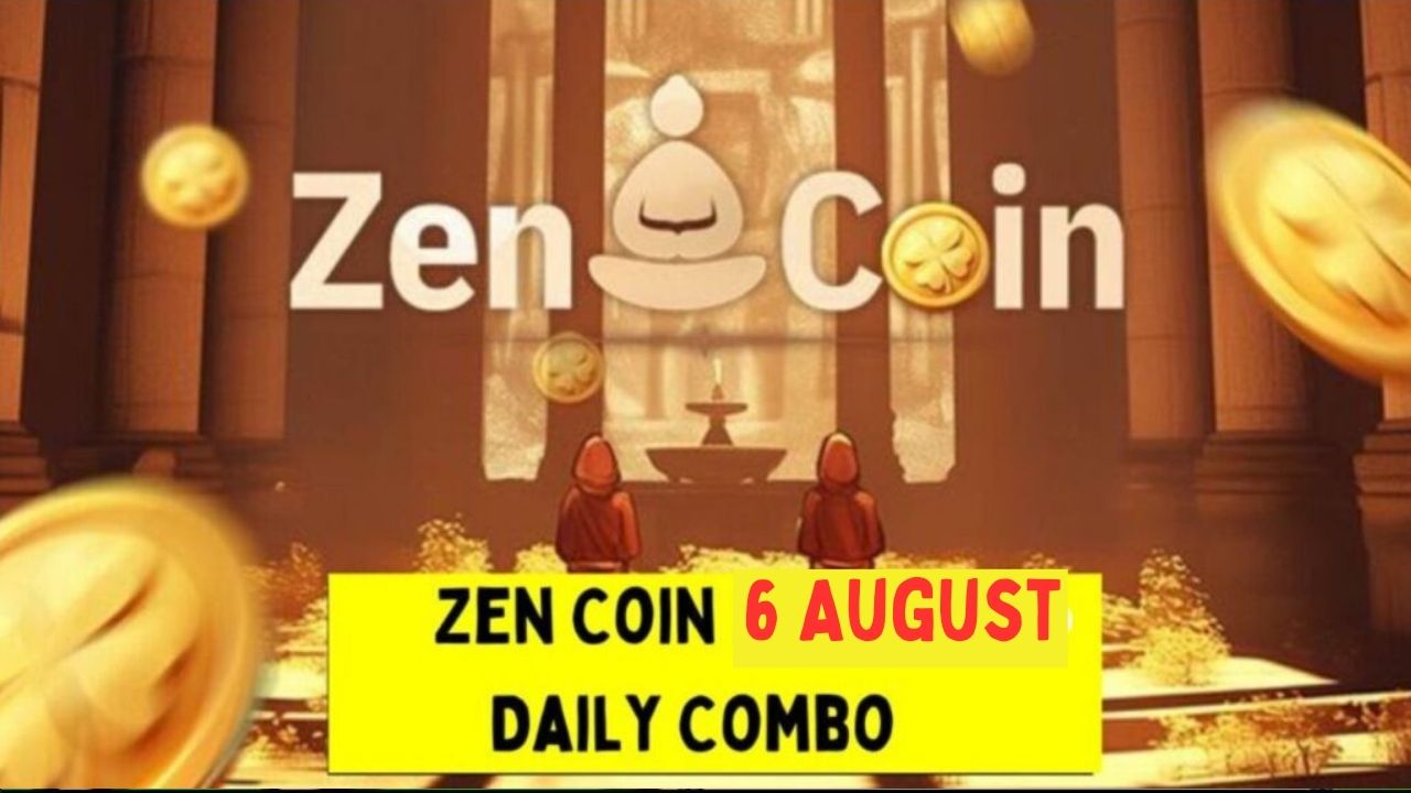 Zen Coin 6 August Daily Combo