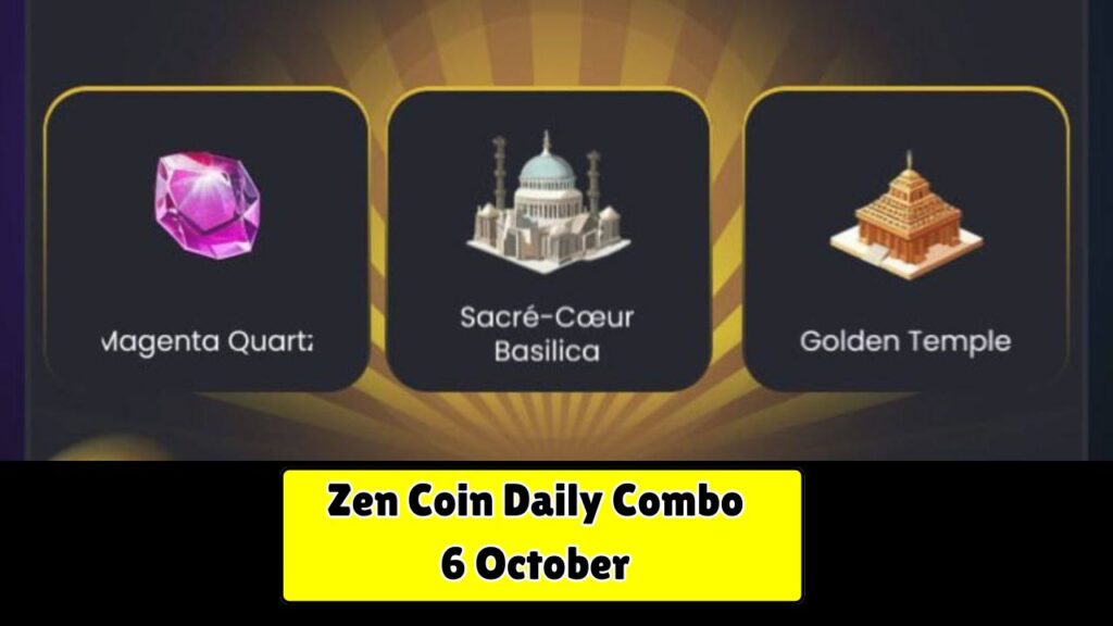 Zen Coin Daily Combo 6 October