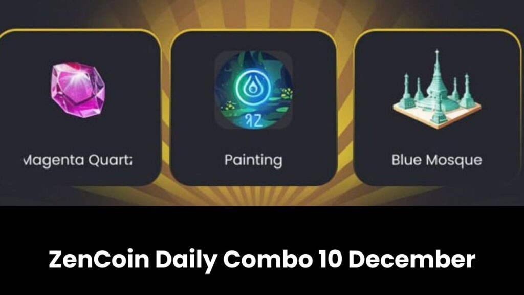 ZenCoin Daily Combo 10 December