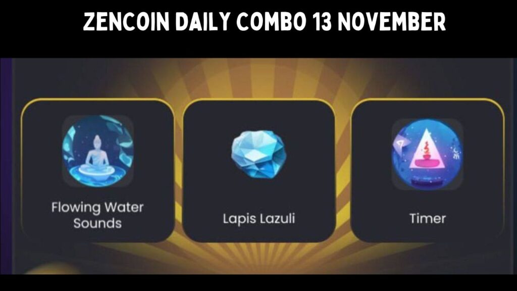 ZenCoin Daily Combo 13 November