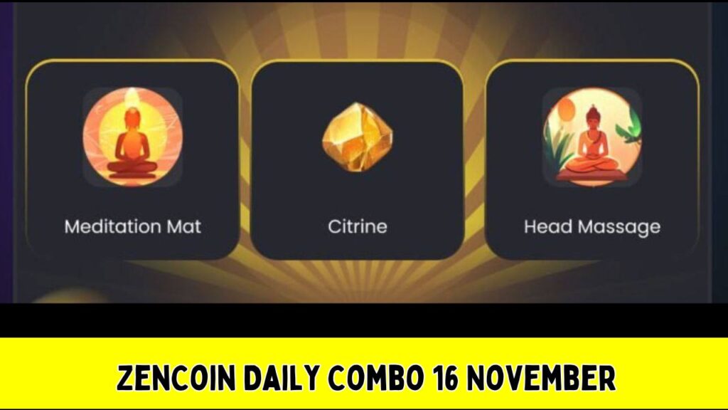 ZenCoin Daily Combo 16 November