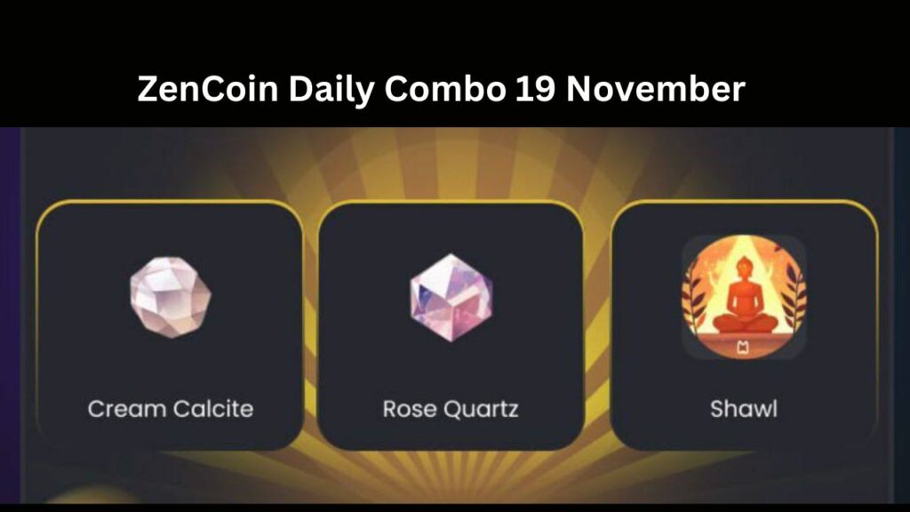 ZenCoin Daily Combo 19 November