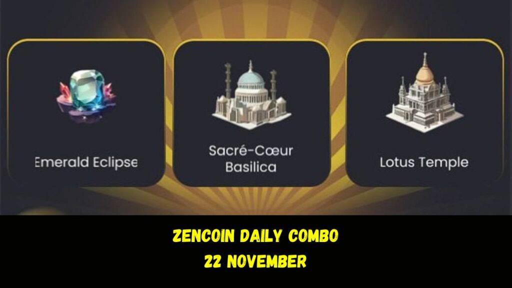 ZenCoin Daily Combo 22 November