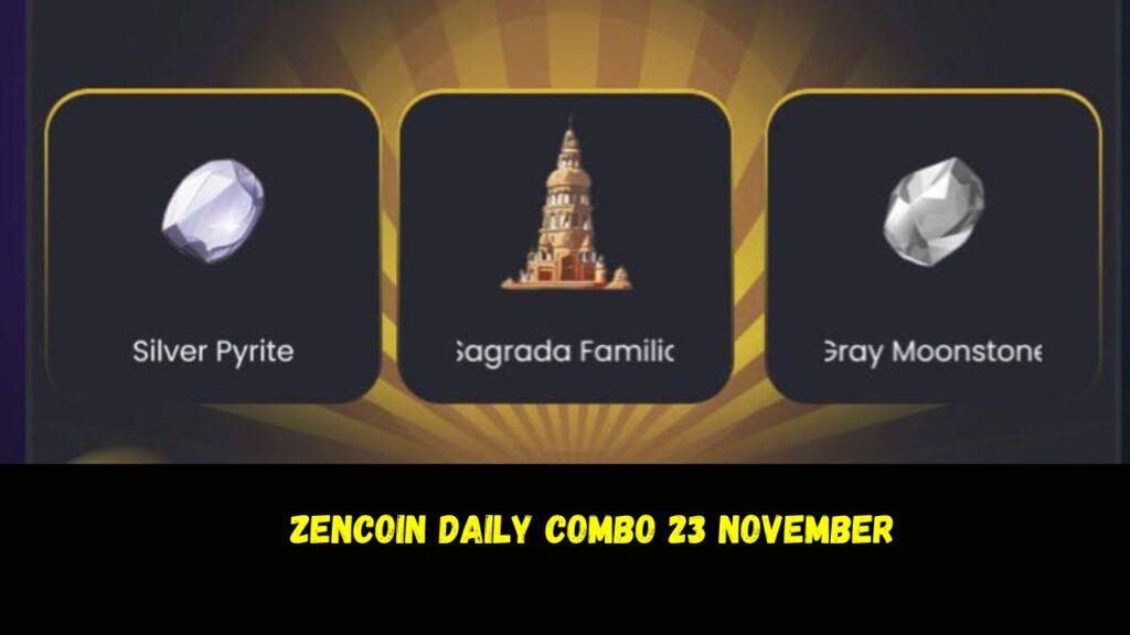 ZenCoin Daily Combo 23 November