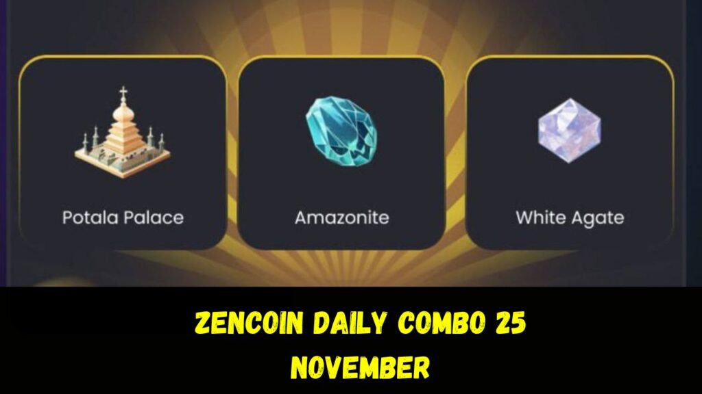 ZenCoin Daily Combo 25 November