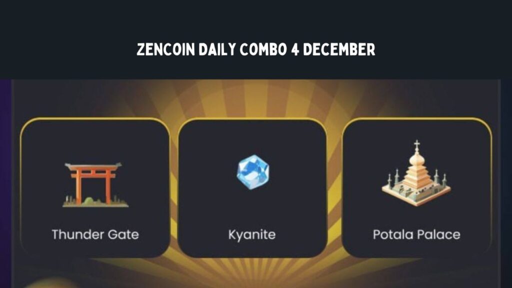 ZenCoin Daily Combo 4 December