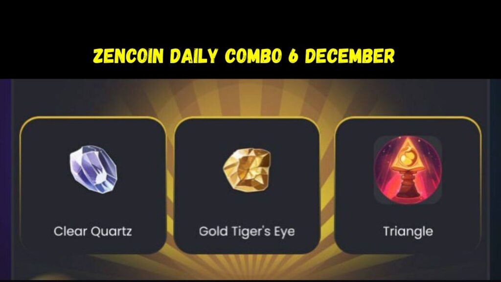 ZenCoin Daily Combo 6 December