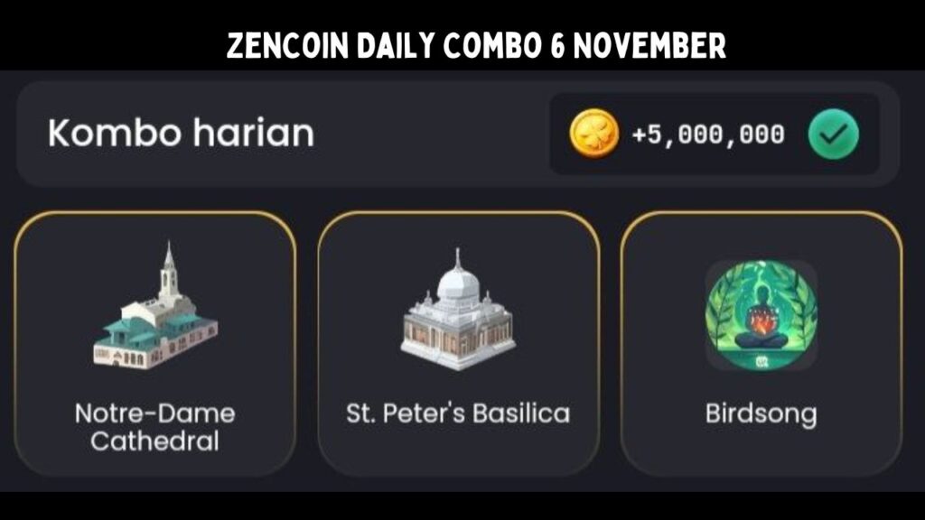 ZenCoin Daily Combo 6 November 