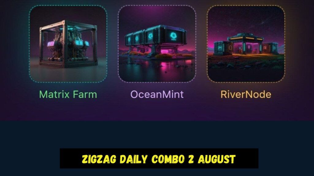 ZigZag Daily Combo 2 August