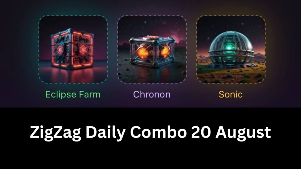 ZigZag Daily Combo 20 August