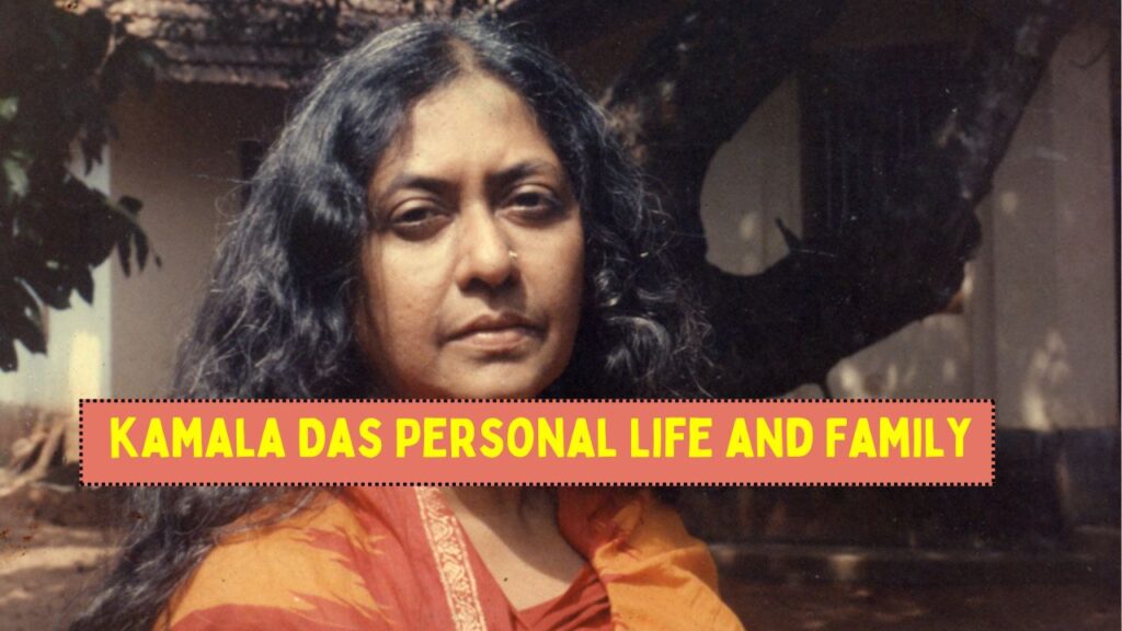 kamala Das Personal Life and Family